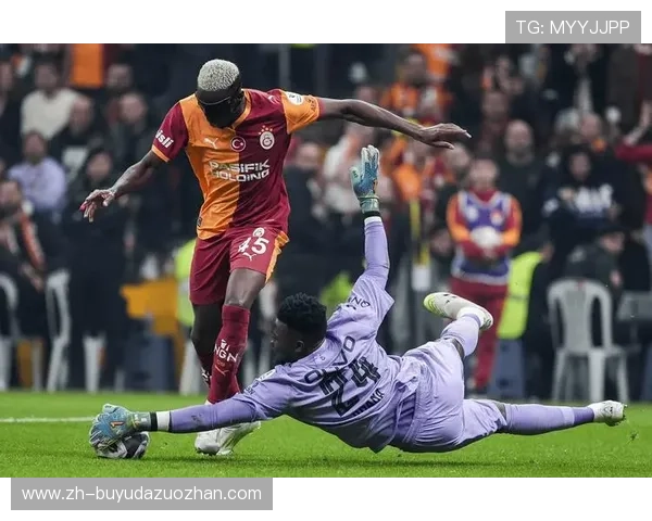 奥纳纳全场5次扑救获8分评分，当选加拉塔萨雷之战最佳球员